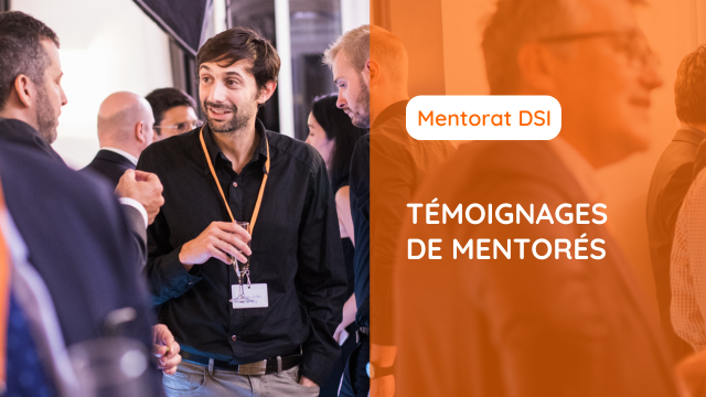 Pourquoi intégrer le programme mentorat DSI ?